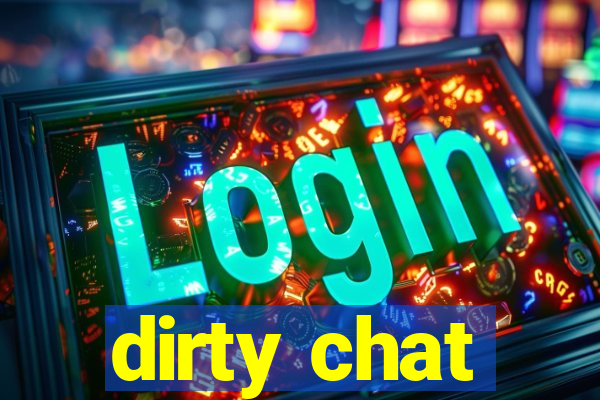 dirty chat