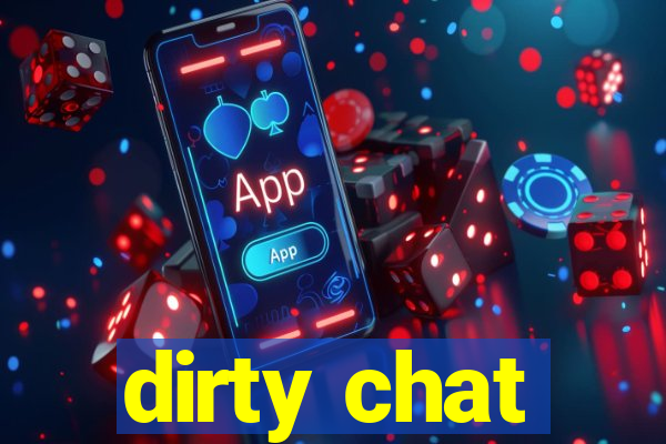 dirty chat