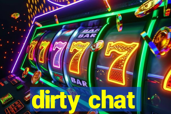 dirty chat