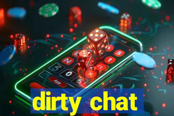 dirty chat