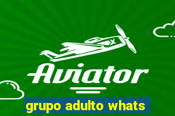 grupo adulto whats