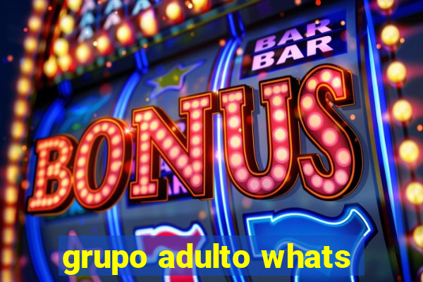 grupo adulto whats