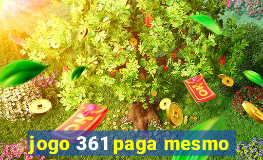 jogo 361 paga mesmo