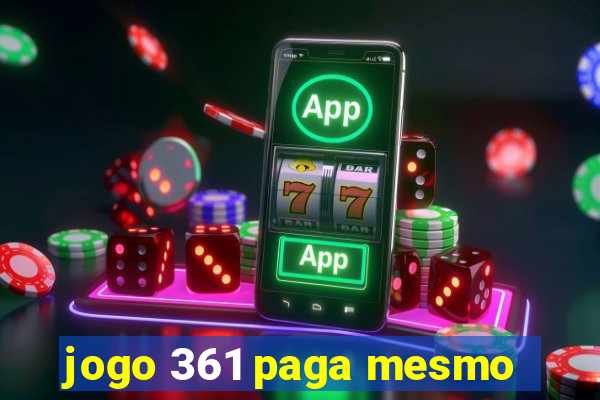 jogo 361 paga mesmo