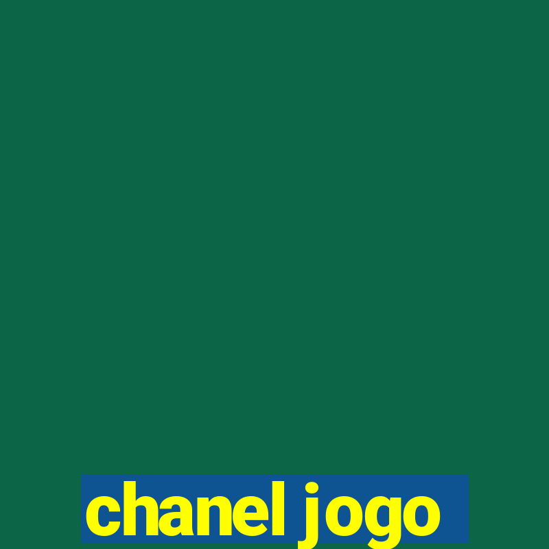 chanel jogo