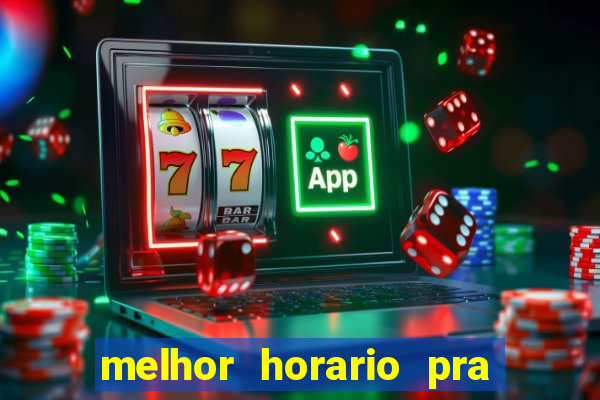 melhor horario pra jogar fortune tiger