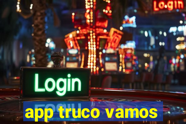 app truco vamos