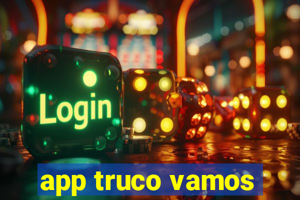 app truco vamos