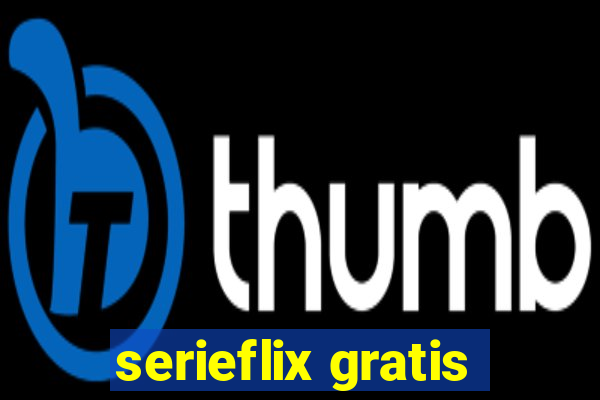 serieflix gratis