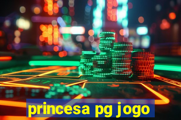 princesa pg jogo