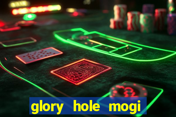 glory hole mogi das cruzes