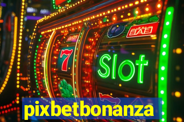 pixbetbonanza