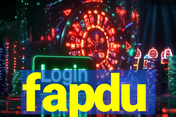 fapdu