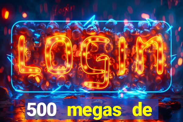 500 megas de internet equivale a quantos gigas