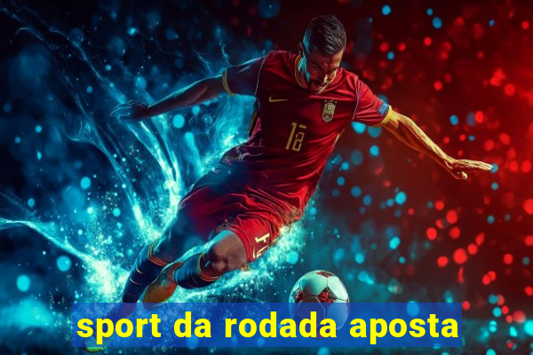 sport da rodada aposta