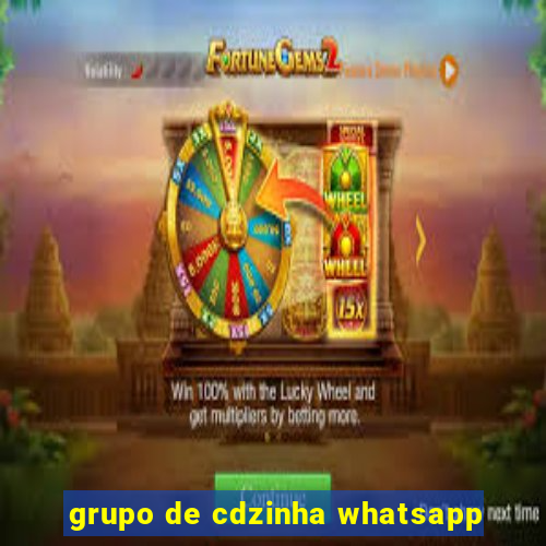 grupo de cdzinha whatsapp