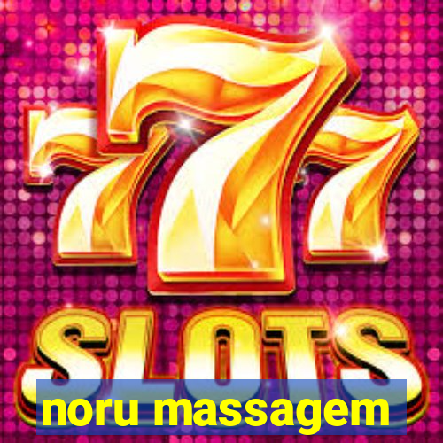 noru massagem