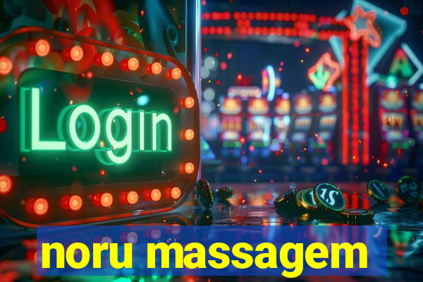 noru massagem