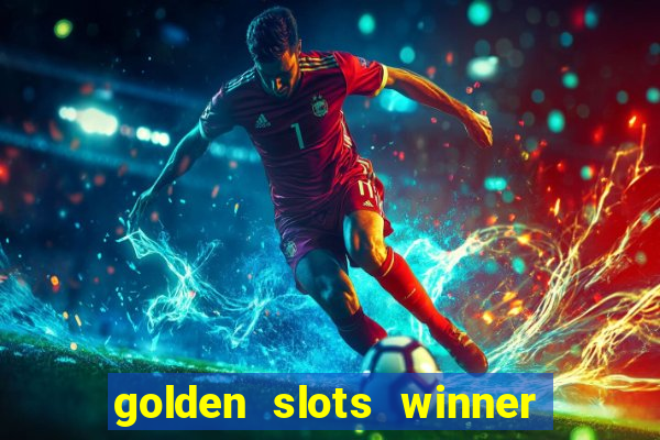 golden slots winner paga mesmo