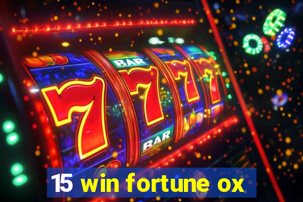 15 win fortune ox