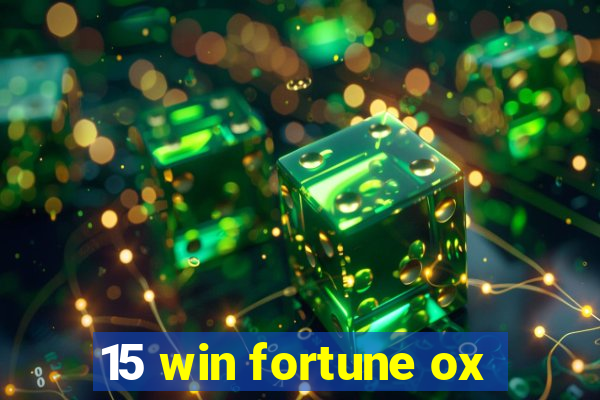 15 win fortune ox