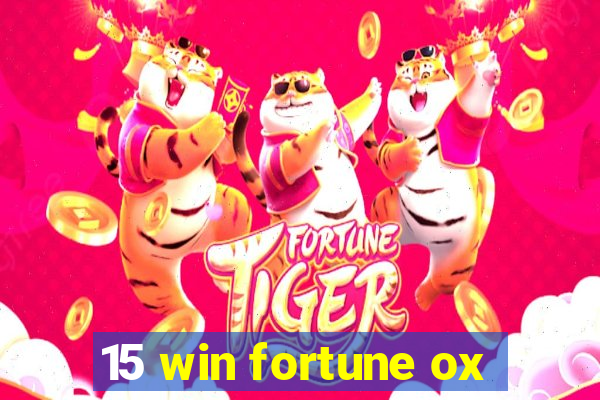 15 win fortune ox