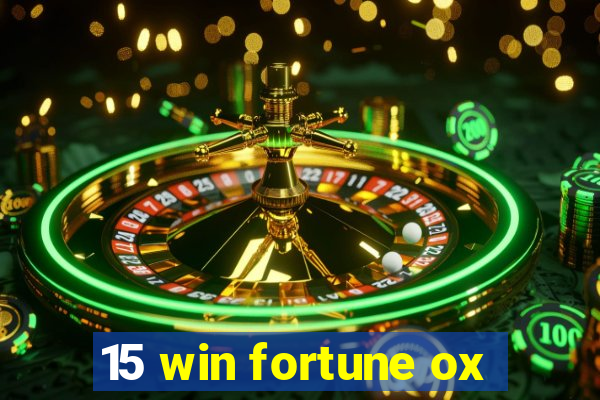 15 win fortune ox