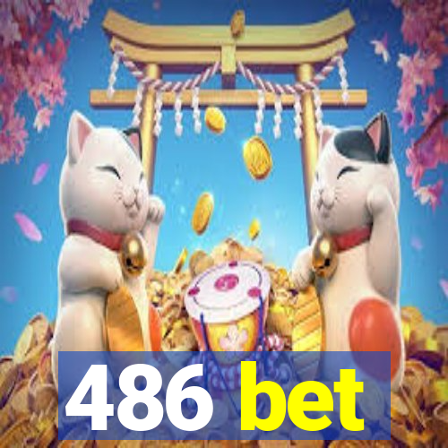 486 bet