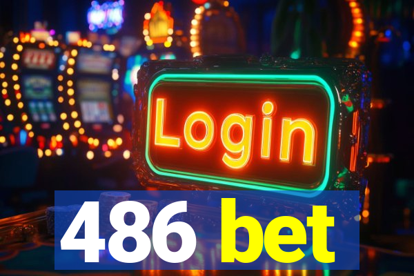 486 bet