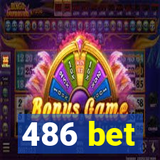 486 bet