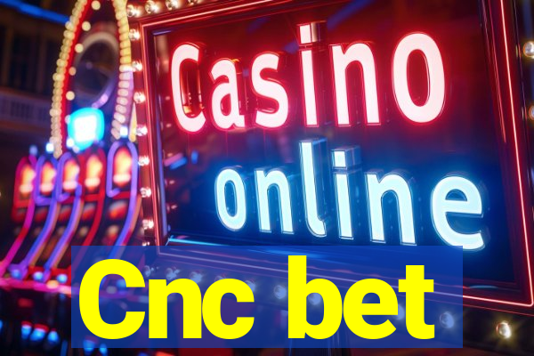 Cnc bet