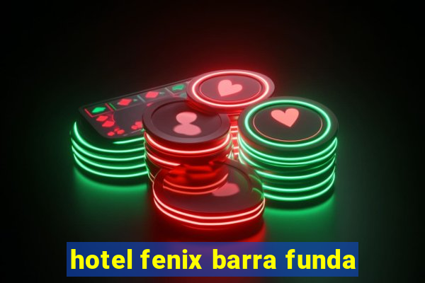 hotel fenix barra funda