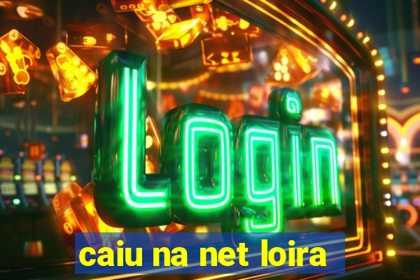 caiu na net loira