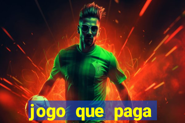 jogo que paga dinheiro de verdade sem precisar depositar