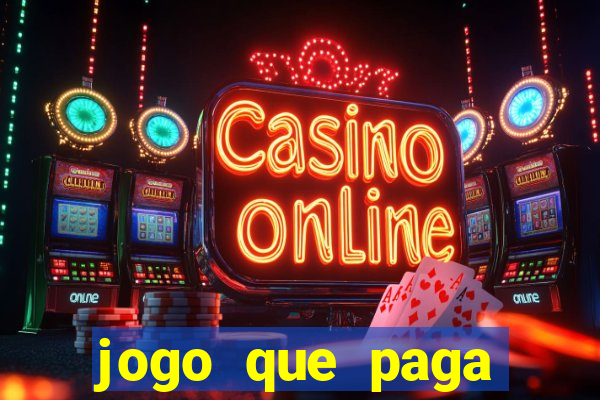 jogo que paga dinheiro de verdade sem precisar depositar