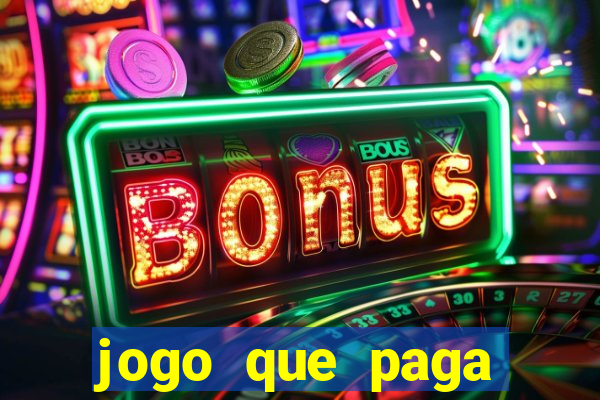 jogo que paga dinheiro de verdade sem precisar depositar