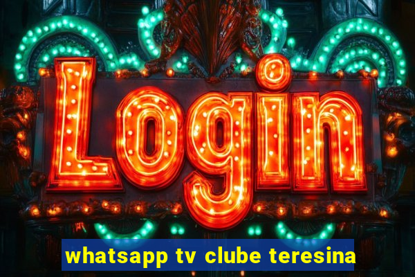 whatsapp tv clube teresina