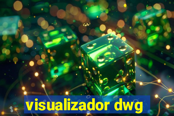 visualizador dwg