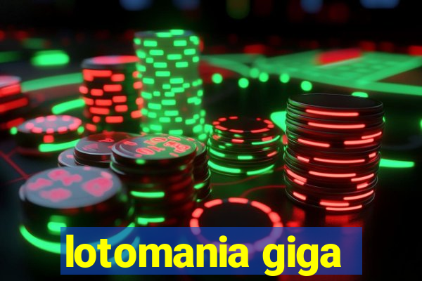 lotomania giga