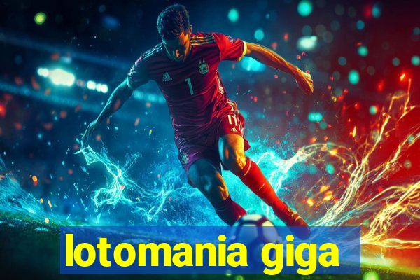 lotomania giga