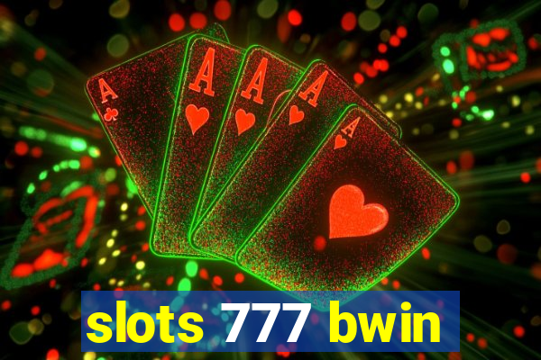 slots 777 bwin