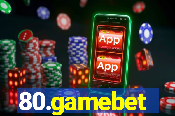 80.gamebet