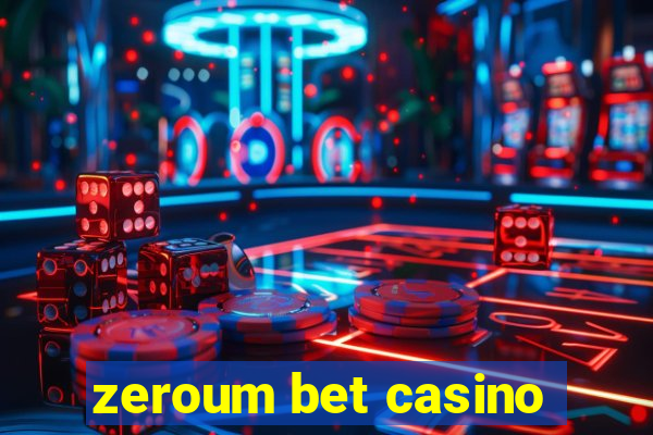 zeroum bet casino