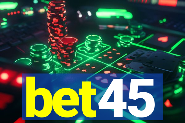 bet45