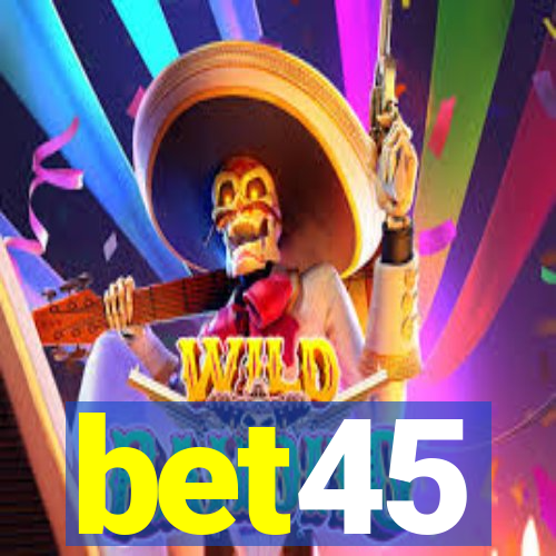 bet45