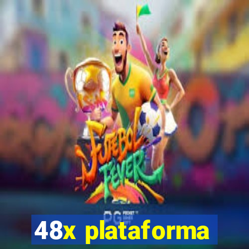 48x plataforma