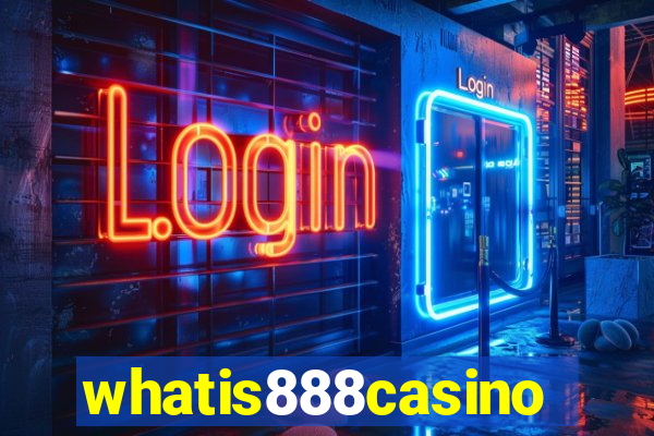 whatis888casino