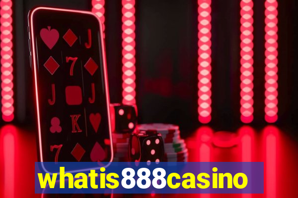 whatis888casino