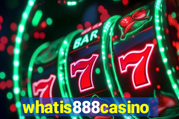 whatis888casino