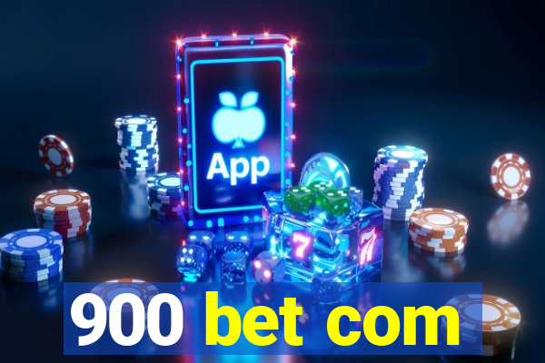 900 bet com